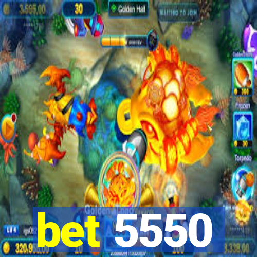 bet 5550